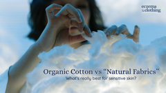 Organic Cotton vs “Natural” Fabrics: What’s Really Best for Sensitive Skin?